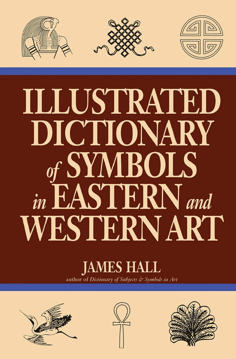 Illustrated Dictionary Of Symbols In Eastern And Western Art ... - - Image 5