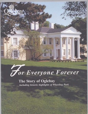FOR EVERYONE FOREVER The Story of Oglebay Including Highlights of Wheeling Park