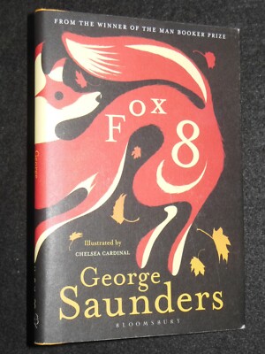 SIGNED/NEW; George Saunders - FOX 8 - 2018-1st - Booker Winning Author, Novel