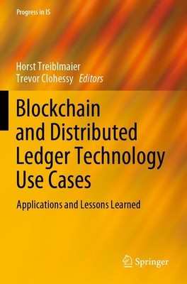 Blockchain and Distributed Ledger Technology Use Cases Horst Treiblmaier