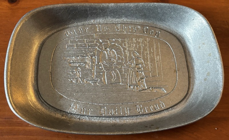 Vintage 1970’s Pewter Bread Dish “Give Us This Day Our Daily Bread”