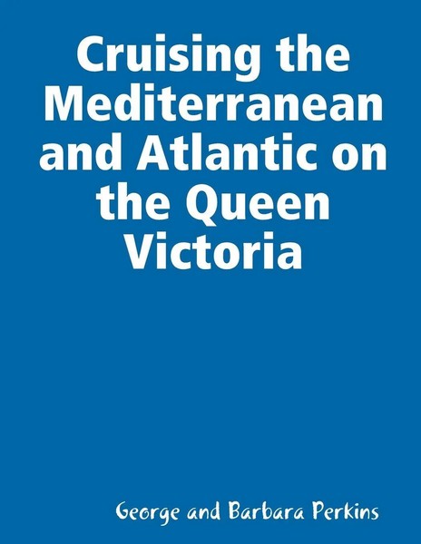 George And Barbara Perkins | Cruising The Mediterranean And Atlantic On The...-image