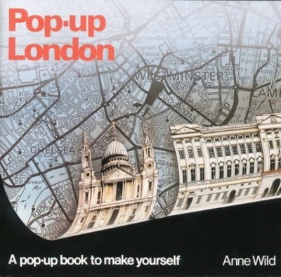 Pop-up London: A Pop-up Book to Make Yourself by Wild, Anne 0906212308