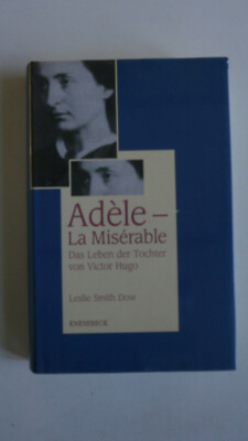 Adele - La Miserable - Das Leben der Tochter von Victor Hugo - (K66)