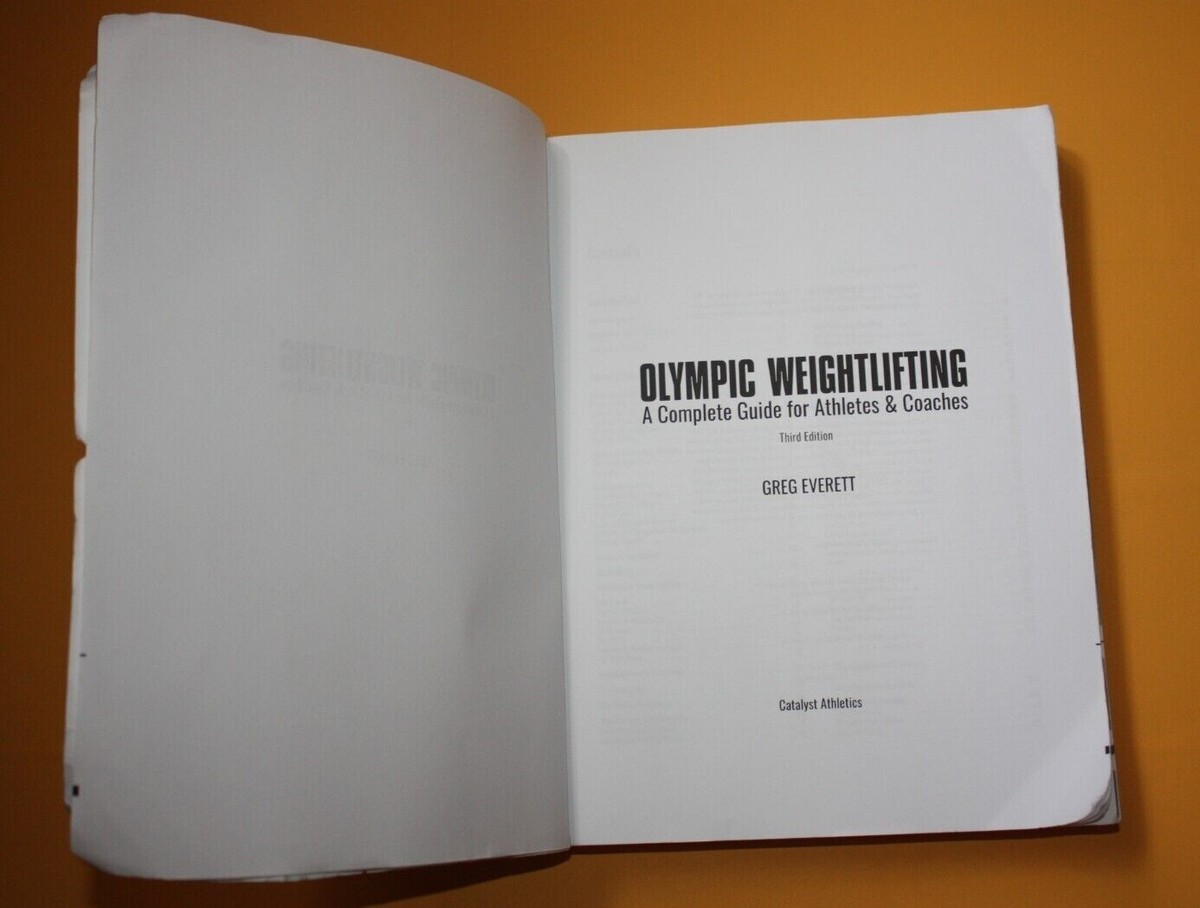 Olympic Weightlifting A Complete Guide for Athletes Coaches by