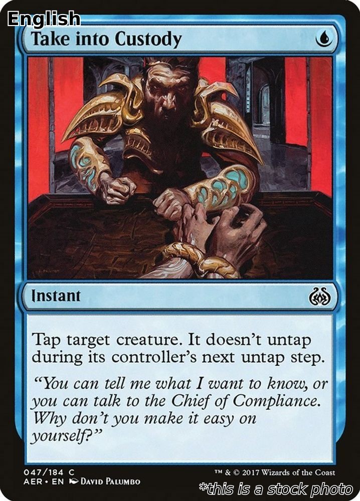 Take into Custody [AER - 47] Aether Revolt