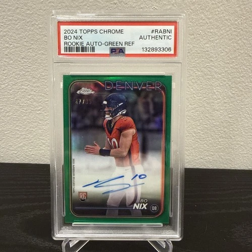 2024 Topps Chrome - Rookie Auto Bo Nix #RA-BNI Green REF /99