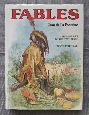 Fables de Jean de La Fontaine. Gustav Doré - EO 1988 Ed. de la Fontaine au Roy