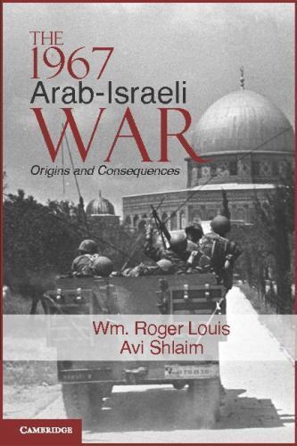 The 1967 Arab-Israeli War Origins and Consequences Louis Shlaim Paperback