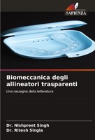 Nishpreet Singh (U. A.) | Biomeccanica Degli Allineatori Trasparenti | Buch