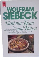 Heyne Wolfram Siebeck Nicht nur Kraut und Rüben Kochbuch deutsche Spezialitäten