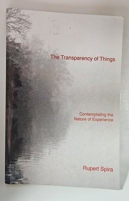 The Transparency of Things by Rupert Spira - Non-Duality / Philosophy -...