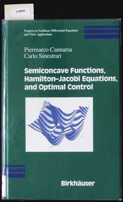 Semiconcave Functions, Hamilton-Jacobi Equations, and Optimal Control. Cannarsa,