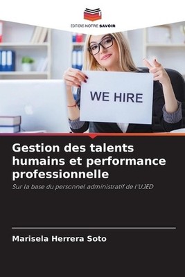 Gestion des talents humains et performance professionnelle by Marisela Herrera S