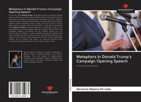 Veronica Velasco Virrueta | Metaphors In Donald Trump's Campaign Opening Speech