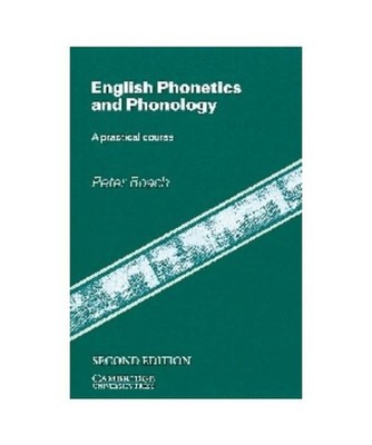 English Phonetics and Phonology: A Practical Course, Roach, Peter J.