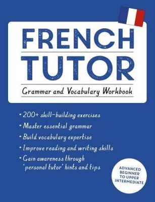 French Tutor: Grammar and Vocabulary Workbook (Learn French with Tea - VERY GOOD