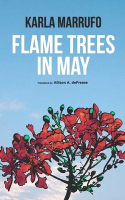 Karla Marrufo | Flame Trees in May | Taschenbuch | Englisch (2023)