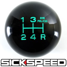 Blackteal Bye Felicia Shift Knob For 5 Speed Short Throw Shifter 38x24 K06