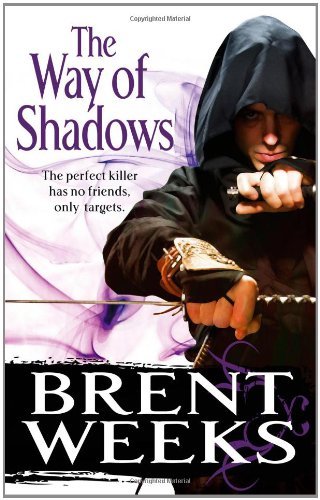The Way Of Shadows: Book 1 of the Night Angel,Brent Weeks- 9780356500713