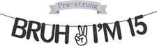 Bruh I'M 15 Black Glitter Banner,No-Diy,Hello Fifteen,Happy 15Th Birthday Party