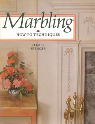 Marbling: How-to Techniques - paperback Spencer, Stuart