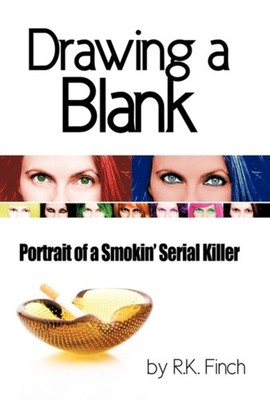 Finch - Drawing a Blank  Portrait of a Smokin' Serial Killer - New har - X555z