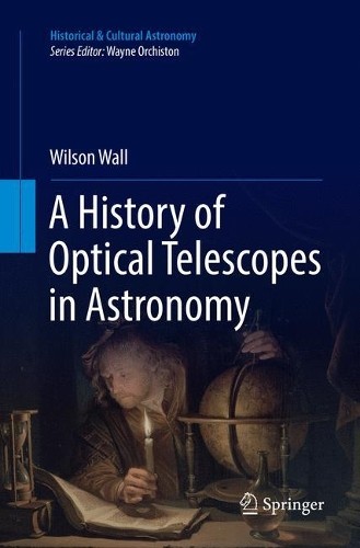 A History of Optical Telescopes in Astronomy - 9783030075644