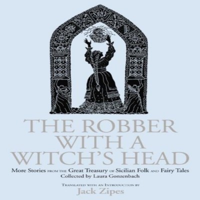 The Robber with a Witch's Head More Stories from the Great Treasu