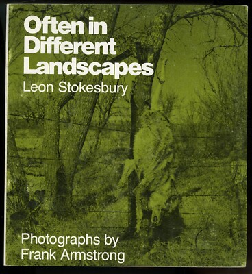 Often in Different Landscapes. Leon Stokesbury Poetry. Frank Armstrong Photos.