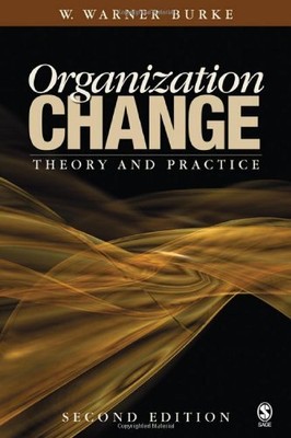 Organization Change: Theory and Practice (Foundations for Orga ,