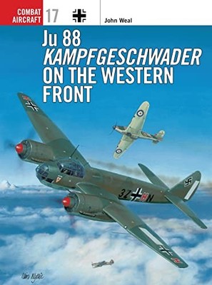 Ju 88 Kampfgeschwader on the Western Front... by Weal, John Paperback / softback