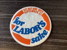 1 only &ldquo; for Labour,s Sake VOTE  Australian Labour Party Coaster
