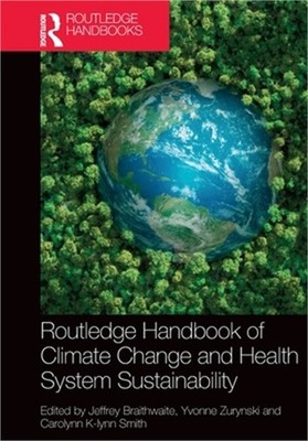 Routledge Handbook of Climate Change and Health System Sustainability (Paperback