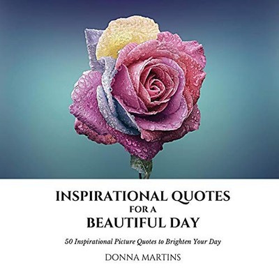 Donna Martins Inspirational Quotes for a Beautiful Day (Taschenbuch)