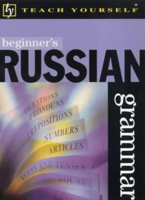 Beginner's Russian Grammar (Teach Yourself),Daphne M. West