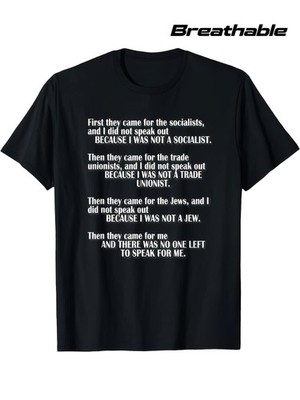 First They Came For The Socialists No One Left To Speak Poem T-Shirt  Unisex C