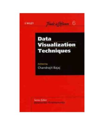Data Visualization Techniques [Trends in Software, 6, Band 6], Bajaj, Chandrajit