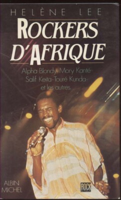 HELENE LEE: ROCKERS D'AFRIQUE. ALBIN MICHEL. 1988.