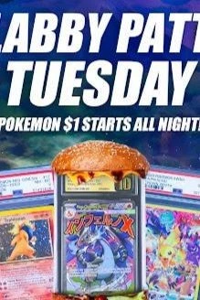 Slabby Patty Tuesday! Pokemon $1 Starts All Night!