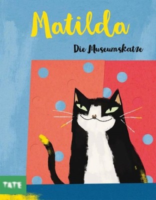 Matilda, die Museumskatze (Kunst für Kinder)|Jono Ganz|Gebundenes Buch|Deutsch
