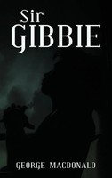 George Macdonald | Sir Gibbie | Buch | Englisch (2020) | Gebunden