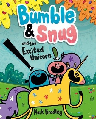 Mark Bradley Bumble and Snug and the Excited Unicorn (Paperback) (UK IMPORT)