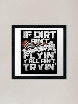 Gerahmtes Wandbild Poster Leinwanddruck Bild Dirt Track Racing If Dirt Ain't Fly