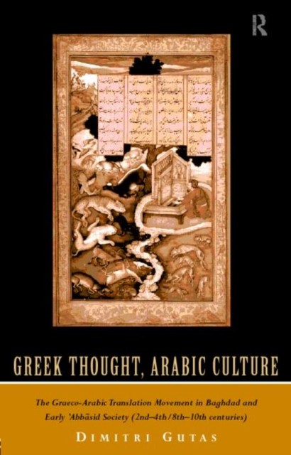 Greek Thought, Arabic Culture by Dimitri Gutas (Paperback Book)