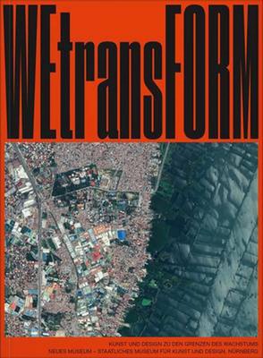 Wetransform: Kunst und Design an den Grenzen des Wachstums von Martina Fineder (englisch)