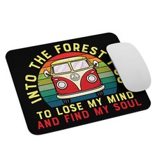Custom American Made "Into The Forest I Go" Mouse Pad