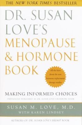 Dr. Susan Love's Menopause and Hormone Book: Making Informed Choices All the...
