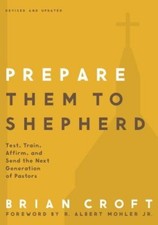 Prepare Them to Shepherd: Test, Train, Affirm, and Send the Next Generation of