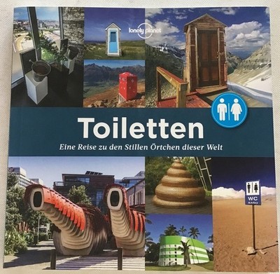 Toiletten : Eine Reise zu den Stillen Örtchen dieser Welt : a spotter's guide. K